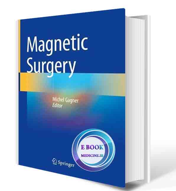 دانلود کتاب Magnetic Surgery 1st ed. 2021 Edition 2021 (ORIGINAL PDF)